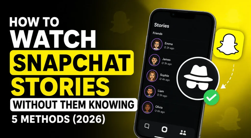 Feature image for How to Watch Snapchat Stories Without Them Knowing – 5 safe methods in 2026, showing a smartphone with Snapchat Stories, an incognito icon, and the Unfreeze Tools logo.